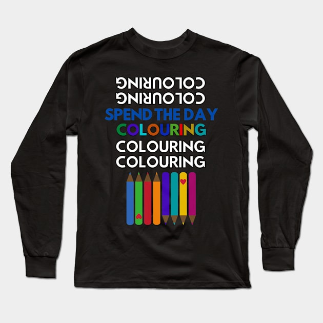 Colouring In Long Sleeve T-Shirt by Nice Surprise